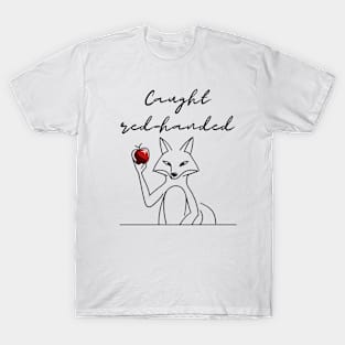 Caught Red Handed T-Shirt